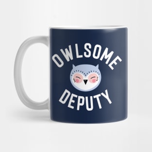 Owlsome Deputy Pun - Funny Gift Idea Mug